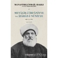 Metalib-i İrfaniyye ve İzahat-i Nuniyye - Manastırlı İsmail Hakkı - Kitap Arası