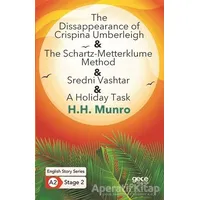 The Disappearance of Crispina Umberleigh - The Schartz-Metterklume Method - Sredni Vashtar - A Holid