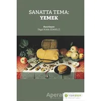 Sanatta Tema: Yemek - İlkgül Kaya Zenbilci - Hiperlink Yayınları