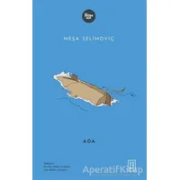 Ada - Meşa Selimoviç - Ketebe Yayınları