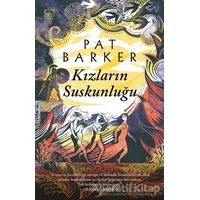 Kızların Suskunluğu - Pat Barker - İthaki Yayınları