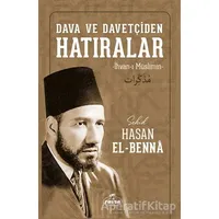 Dava ve Davetçiden Hatıralar - Hasan el-Benna - Ravza Yayınları