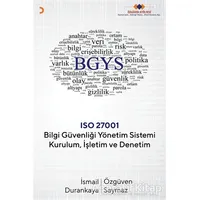 Bilgi Güvenliği Yönetim Sistemi Kurulum İşletim ve Denetim - Özgüven Saymaz - Cinius Yayınları