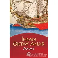 Amat - İhsan Oktay Anar - İletişim Yayınevi