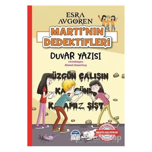 Martı’nın Dedektifleri - Duvar Yazısı - Esra Avgören - Martı Çocuk Yayınları