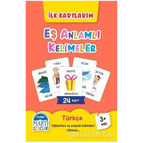 Eş Anlamlı Kelimeler - İlk Kartlarım - Kolektif - Martı Çocuk Yayınları