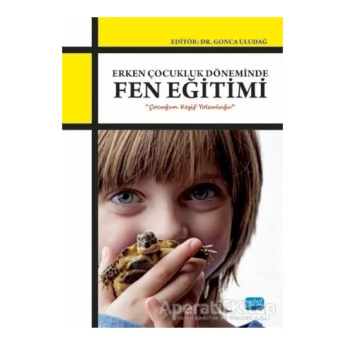 Erken Çocukluk Döneminde Fen Eğitimi - Kolektif - Nobel Akademik Yayıncılık