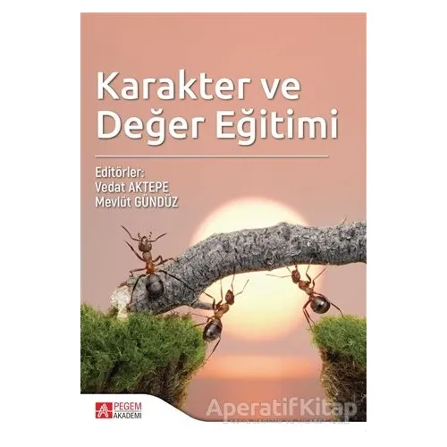 Karakter ve Değer Eğitimi - Serkan Aslan - Pegem Akademi Yayıncılık
