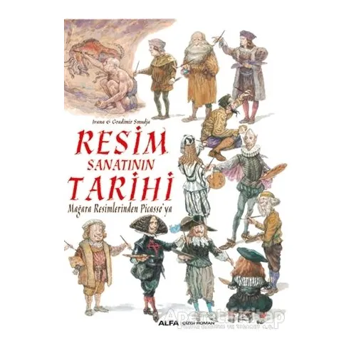 Resim Sanatının Tarihi - Gradimir Smudja - Alfa Yayınları