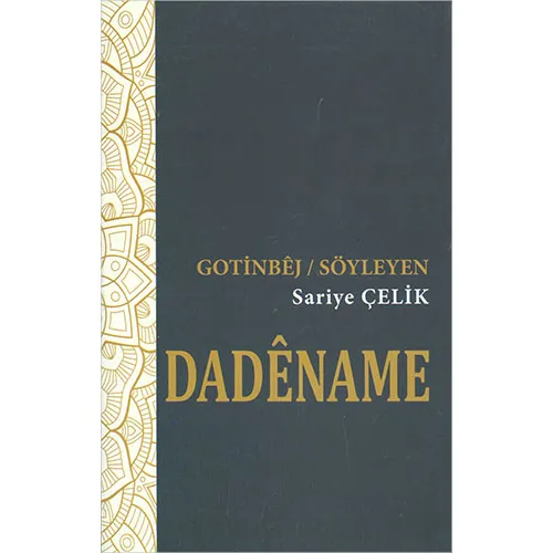 Dadename - Gotinbej - Söyleyen - Sariye Çelik