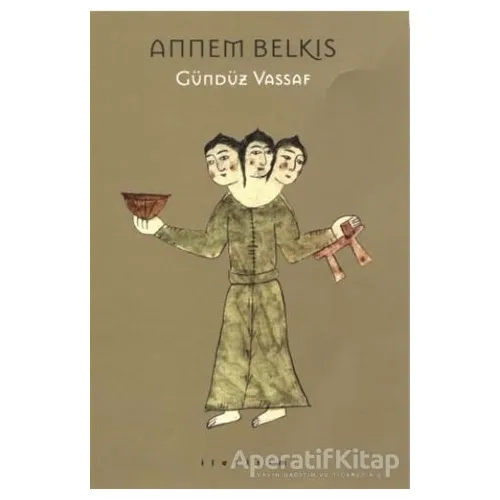 Annem Belkıs - Gündüz Vassaf - İletişim Yayınevi