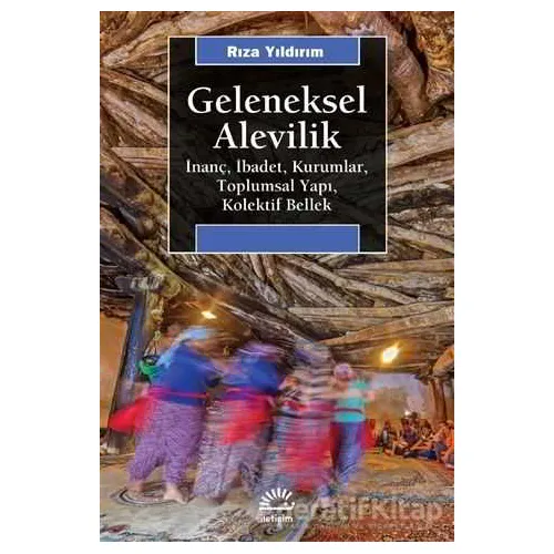 Geleneksel Alevilik - Rıza Yıldırım - İletişim Yayınevi