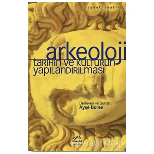 Arkeoloji - Kolektif - İletişim Yayınevi