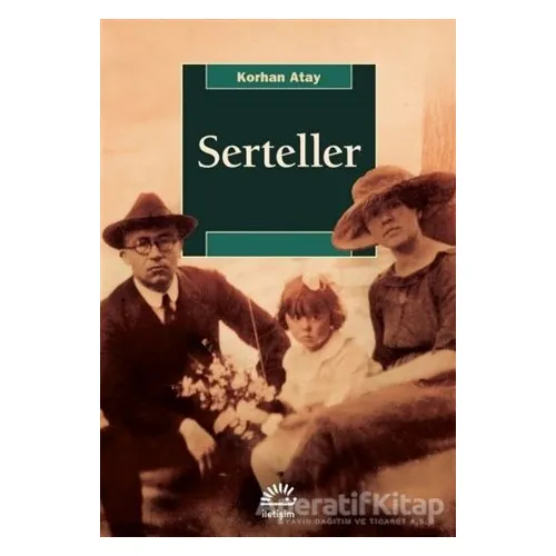 Serteller - Korhan Atay - İletişim Yayınevi