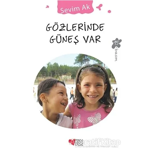 Gözlerinde Güneş Var - Sevim Ak - Can Çocuk Yayınları