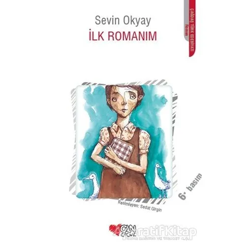 İlk Romanım - Sevin Okyay - Can Çocuk Yayınları