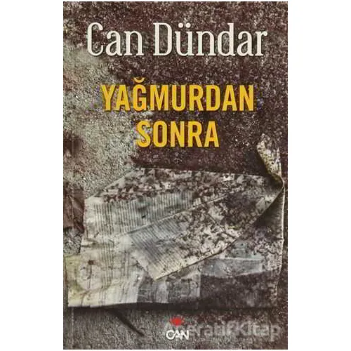 Yağmurdan Sonra - Can Dündar - Can Yayınları