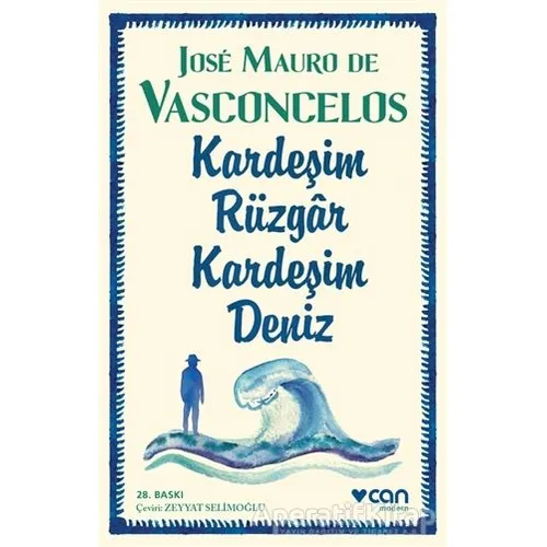 Kardeşim Rüzgar, Kardeşim Deniz - Jose Mauro de Vasconcelos - Can Yayınları