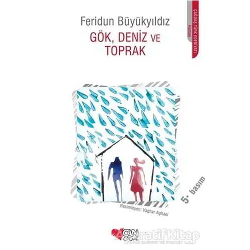 Gök, Deniz ve Toprak - Feridun Büyükyıldız - Can Çocuk Yayınları