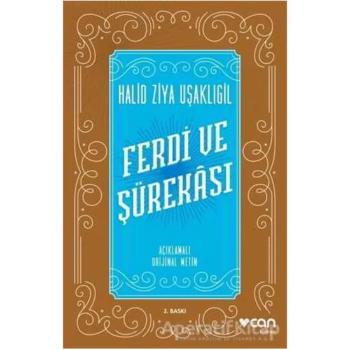 Ferdi ve Şürekası (Açıklamalı Orijinal Metin) - Halid Ziya Uşaklıgil - Can Yayınları