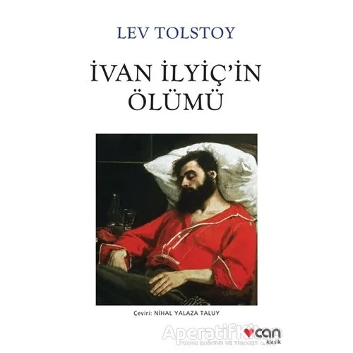 İvan İlyiçin Ölümü - Lev Nikolayeviç Tolstoy - Can Yayınları