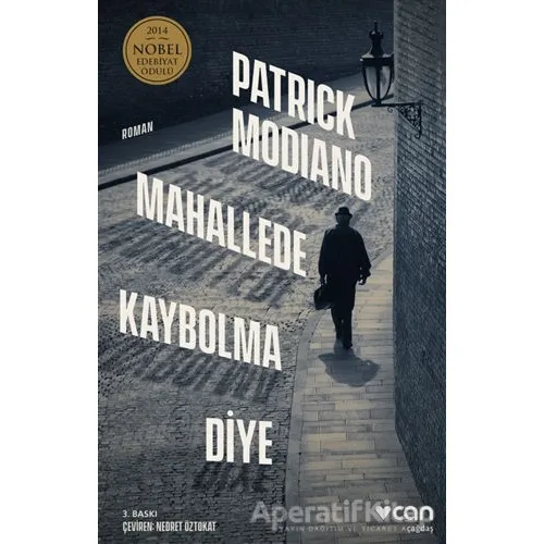 Mahallede Kaybolma Diye - Patrick Modiano - Can Yayınları