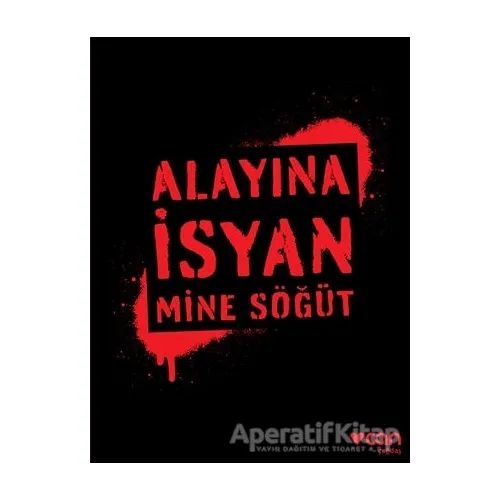 Alayına İsyan - Mine Söğüt - Can Yayınları