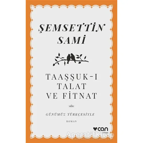 Taaşşuk-ı Talat ve Fitnat - Şemsettin Sami - Can Yayınları