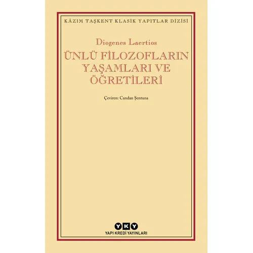 Ünlü Filozofların Yaşamları ve Öğretileri - Diogenes Laertios - Yapı Kredi Yayınları