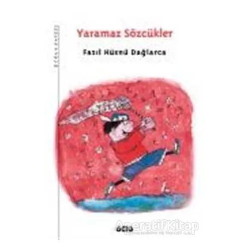 Yaramaz Sözcükler - Fazıl Hüsnü Dağlarca - Yapı Kredi Yayınları