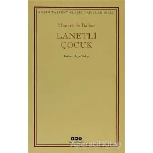 Lanetli Çocuk - Honore de Balzac - Yapı Kredi Yayınları