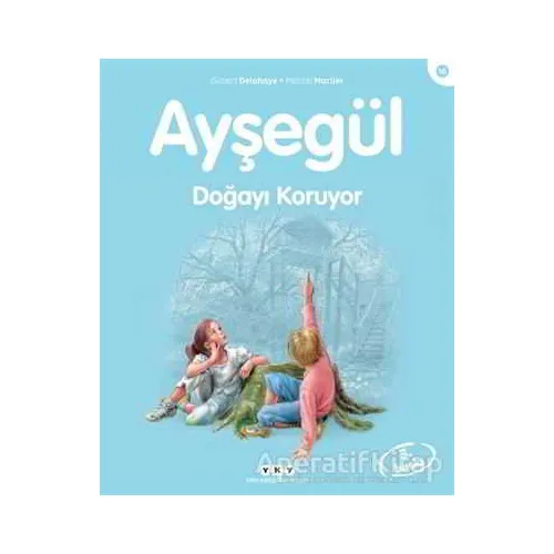 Ayşegül Doğayı Koruyor - Gilbert Delahaye - Yapı Kredi Yayınları