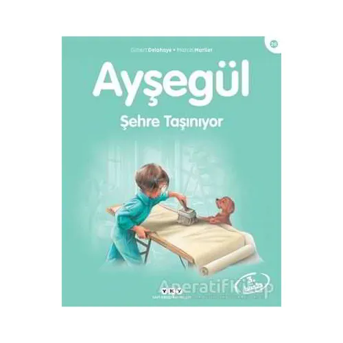 Ayşegül 28 - Şehre Taşınıyor - Gilbert Delahaye - Yapı Kredi Yayınları