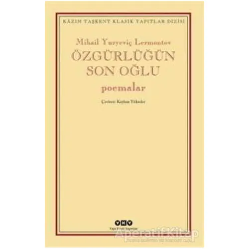 Özgürlüğün Son Oğlu - Mihail Yuryeviç Lermontov - Yapı Kredi Yayınları