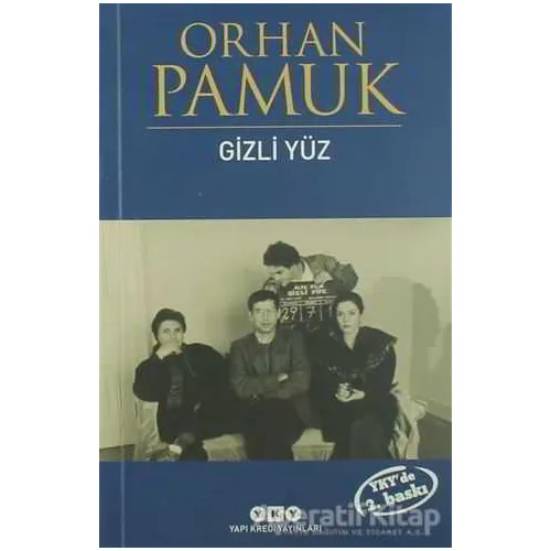 Gizli Yüz - Orhan Pamuk - Yapı Kredi Yayınları