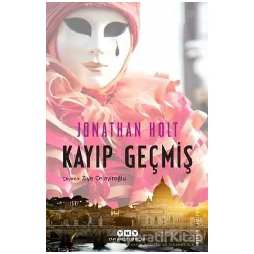 Kayıp Geçmiş - Jonathan Holt - Yapı Kredi Yayınları