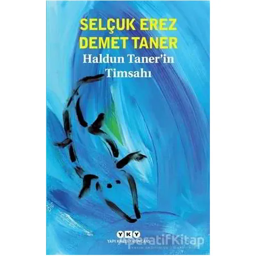 Haldun Taner’in Timsahı - Selçuk Erez - Yapı Kredi Yayınları