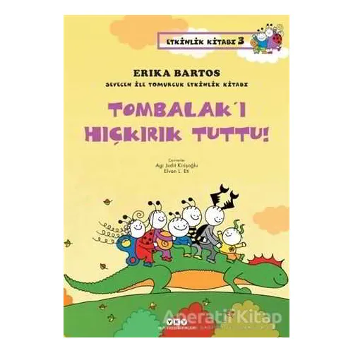 Tombalak’ı Hıçkırık Tuttu! - Erika Bartos - Yapı Kredi Yayınları