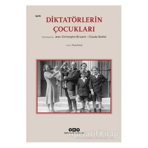 Diktatörlerin Çocukları - Claude Quetel - Yapı Kredi Yayınları