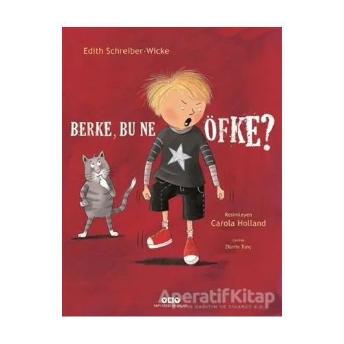 Berke, Bu Ne Öfke? - Edith Schreiber-Wicke - Yapı Kredi Yayınları