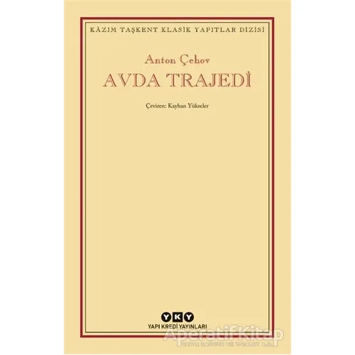 Avda Trajedi - Anton Pavloviç Çehov - Yapı Kredi Yayınları