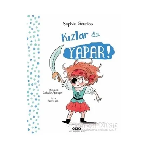 Kızlar da Yapar! Erkekler de Yapar! - Sophie Gourion - Yapı Kredi Yayınları