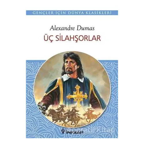 Üç Silahşörler - Alexandre Dumas - İnkılap Kitabevi
