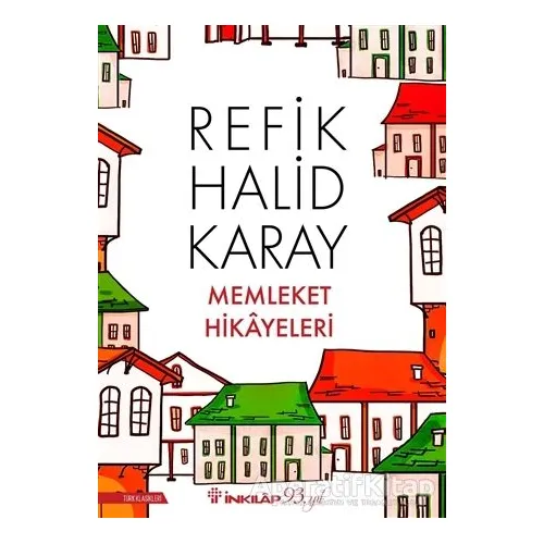 Memleket Hikayeleri - Refik Halid Karay - İnkılap Kitabevi