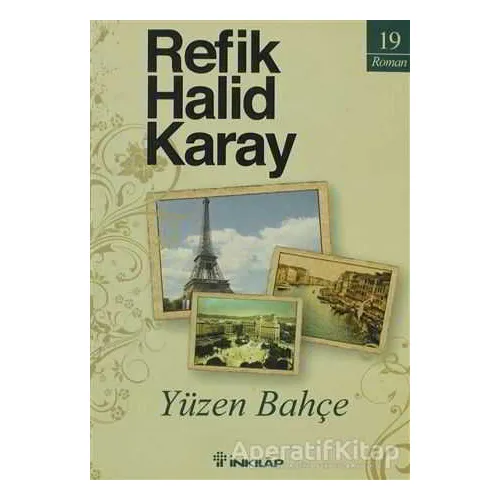 Yüzen Bahçe - Refik Halid Karay - İnkılap Kitabevi