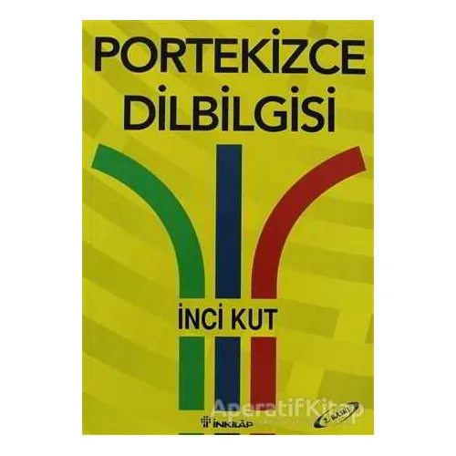 Portekizce Dilbilgisi - İnci Kut - İnkılap Kitabevi