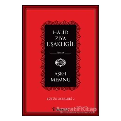 Aşk-ı Memnu - Halid Ziya Uşaklıgil - İnkılap Kitabevi