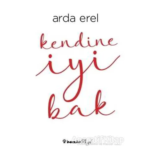 Kendine İyi Bak - Arda Erel - İnkılap Kitabevi