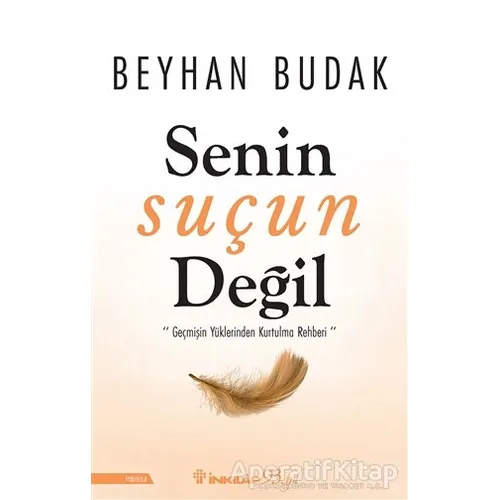 Senin Suçun Değil - Beyhan Budak - İnkılap Kitabevi