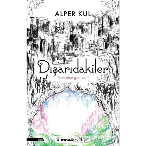 Dışarıdakiler - Alper Kul - İnkılap Kitabevi